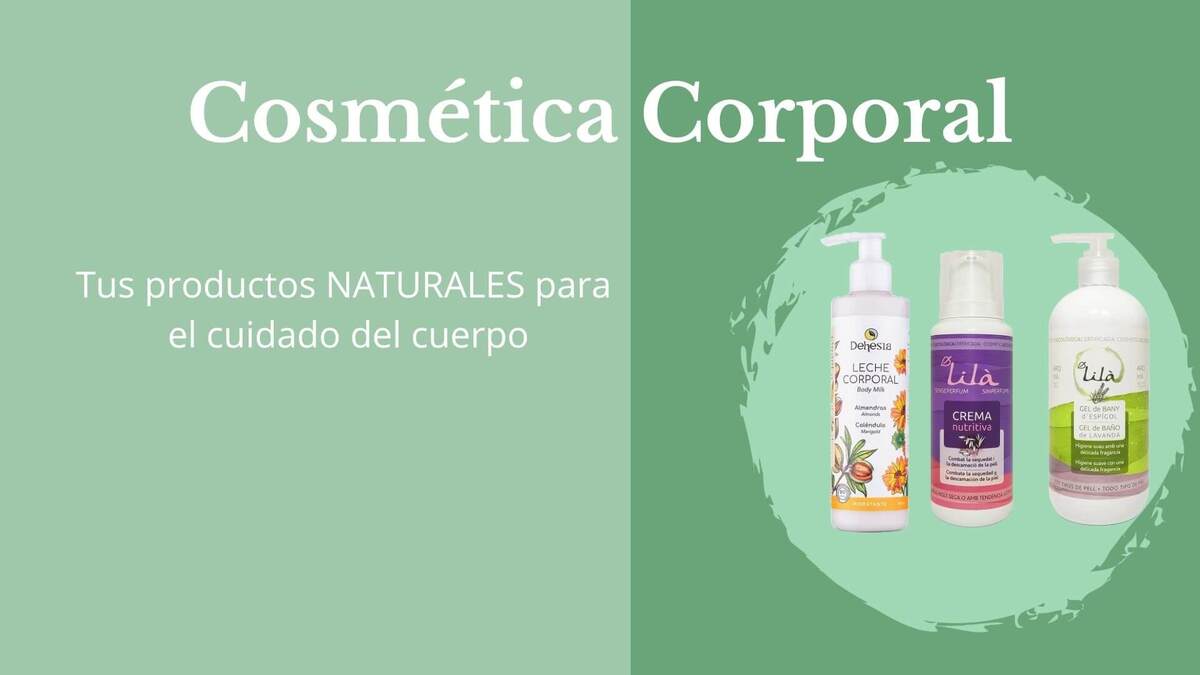 Productos naturales para el cuerpo, con ingredientes ecológicos.
